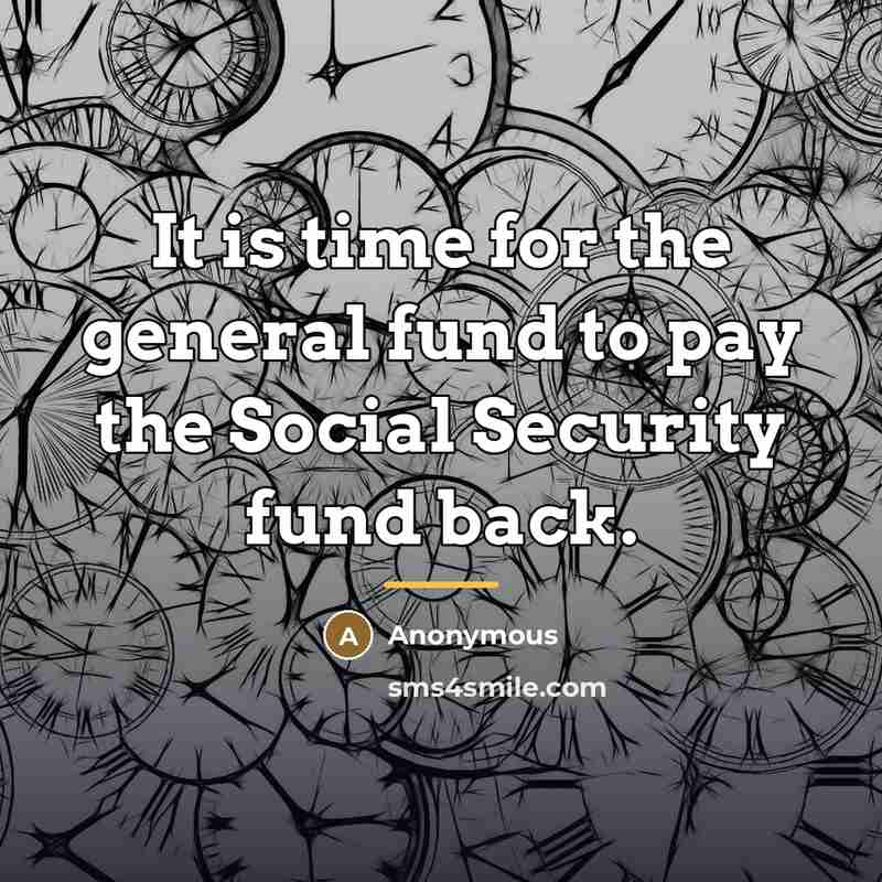 “It is time for the general fund to pay the…” quote by Anonymous