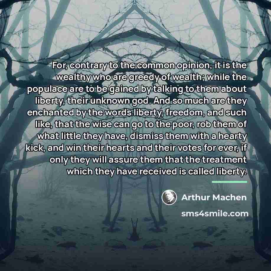 “For, contrary to the common opinion, it is the wealthy…” quote by Arthur Machen