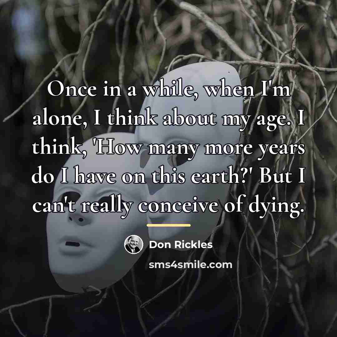 “Once in a while, when I'm alone, I think about…” quote by Don Rickles