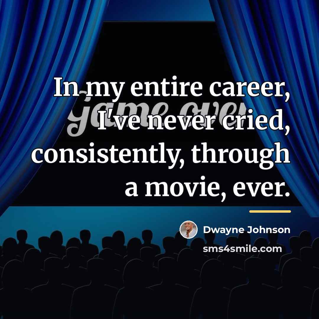 “In my entire career, I've never cried, consistently, through a…” quote by Dwayne Johnson