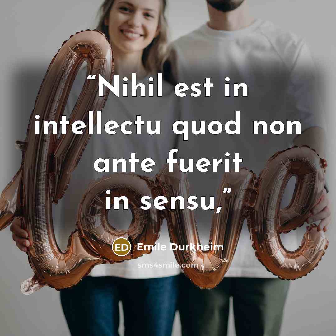 “Nihil est in intellectu quod non ante fuerit in sensu,” quote by Émile Durkheim