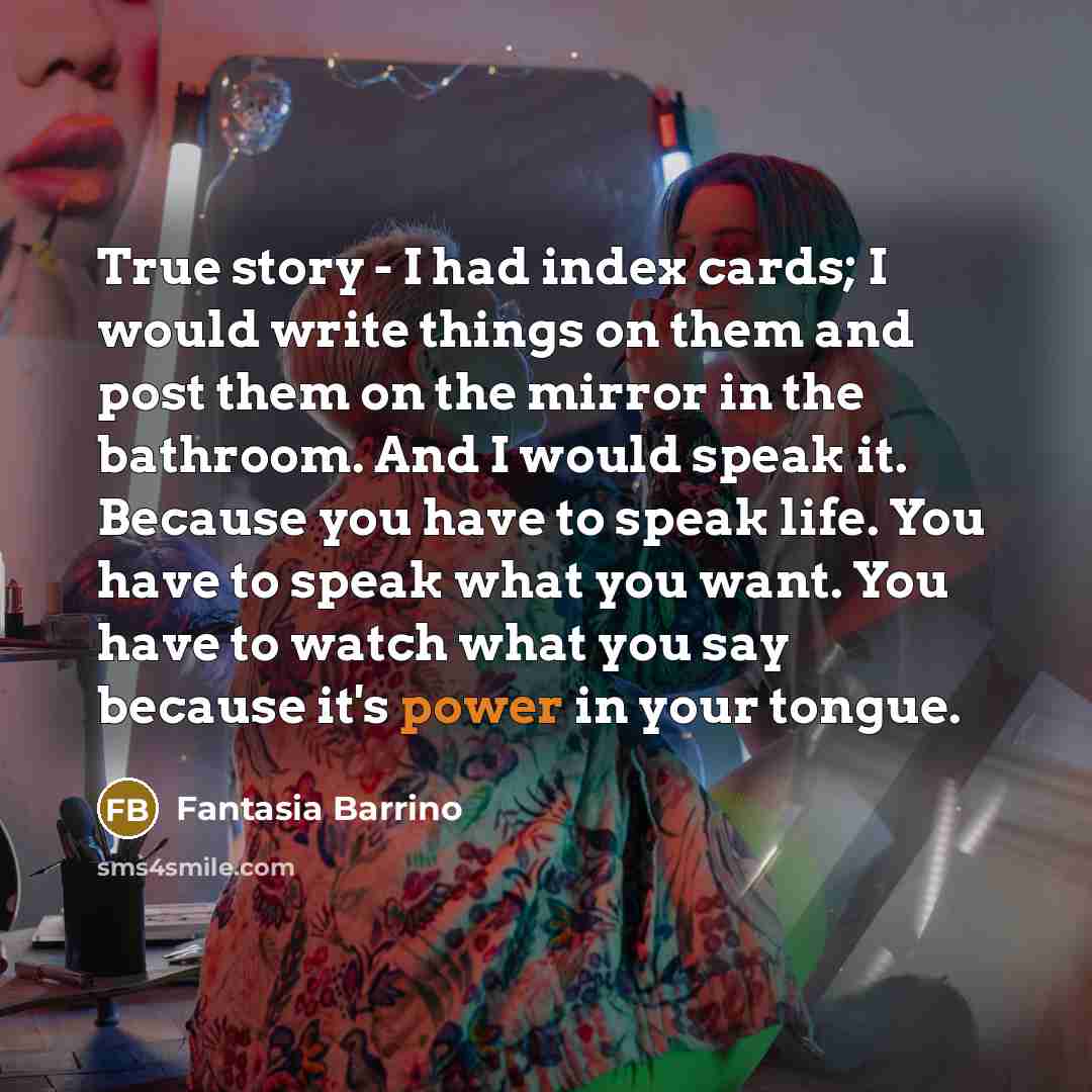 “True story - I had index cards; I would write…” quote by Fantasia Barrino