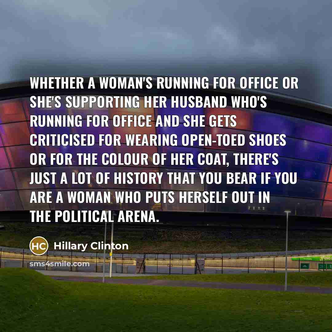 “Whether a woman's running for office or she's supporting her…” quote by Hillary Clinton