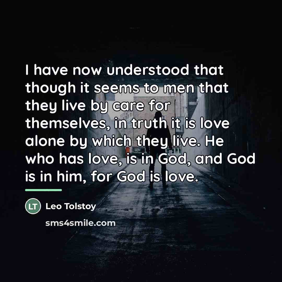 “I have now understood that though it seems to men…” quote by Leo Tolstoy