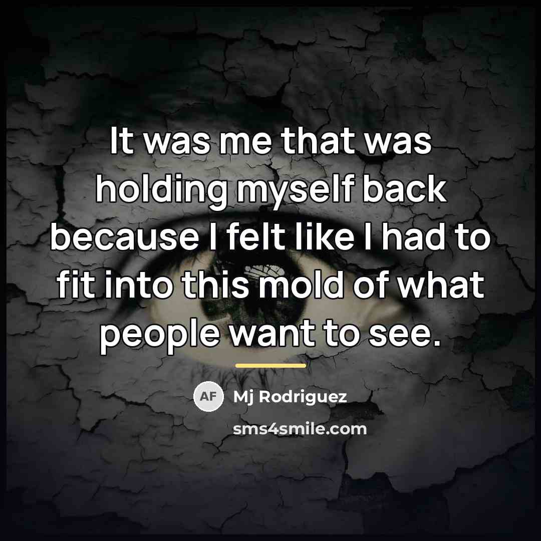 “It was me that was holding myself back because I…” quote by Mj Rodriguez