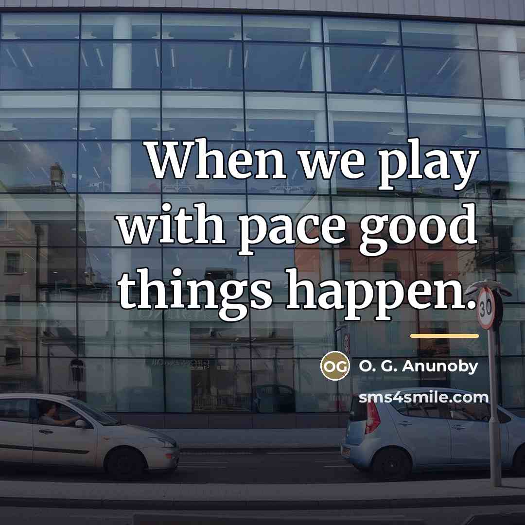 “When we play with pace good things happen.…” quote by O. G. Anunoby