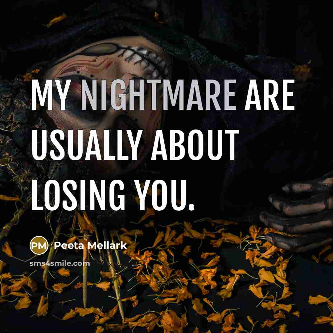 “My nightmare are usually about losing you.…” quote by Peeta Mellark