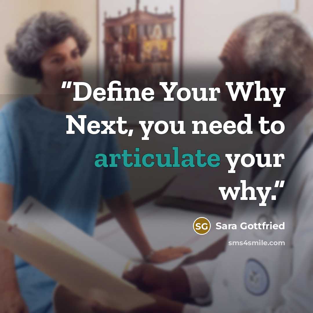 “Define Your Why Next, you need to articulate your why.” quote by Sara Gottfried
