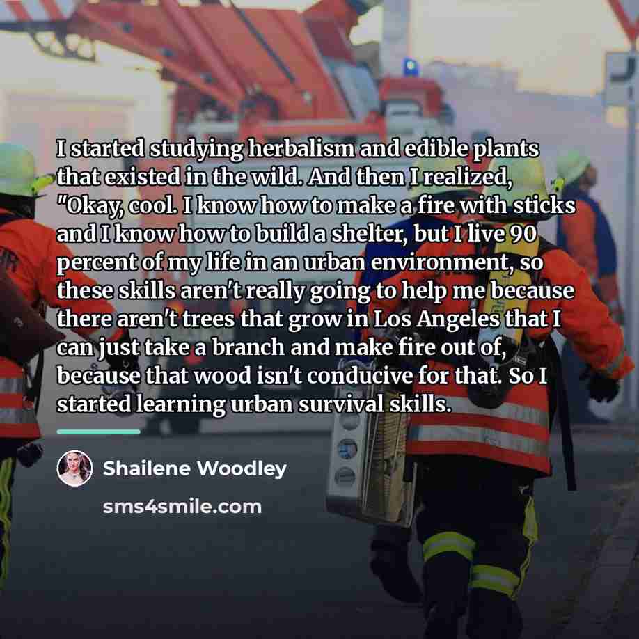 “I started studying herbalism and edible plants that existed in…” quote by Shailene Woodley