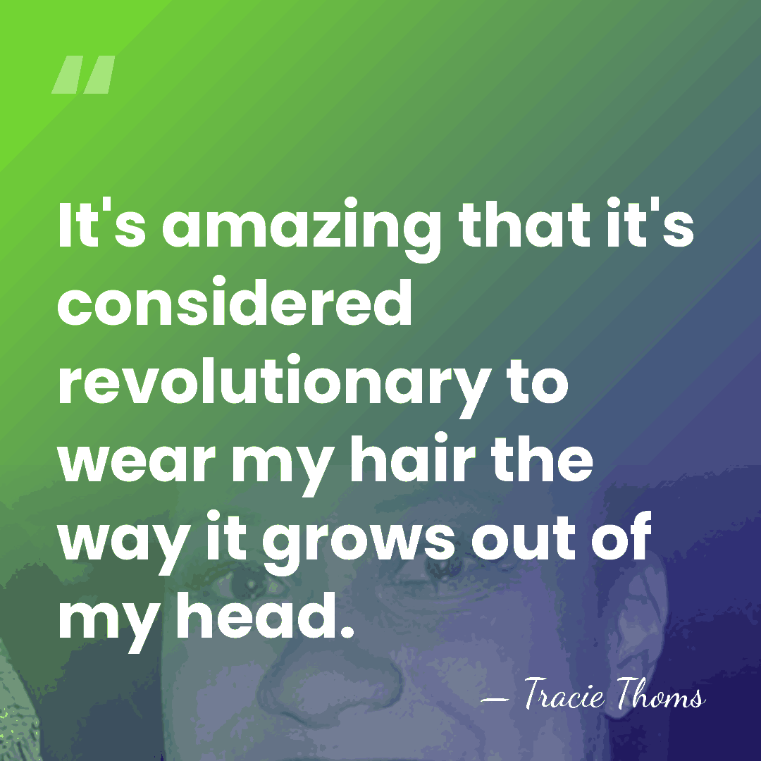 It's amazing that it's considered revolutionary to wear my hair the way&hellip; - Tracie Thoms