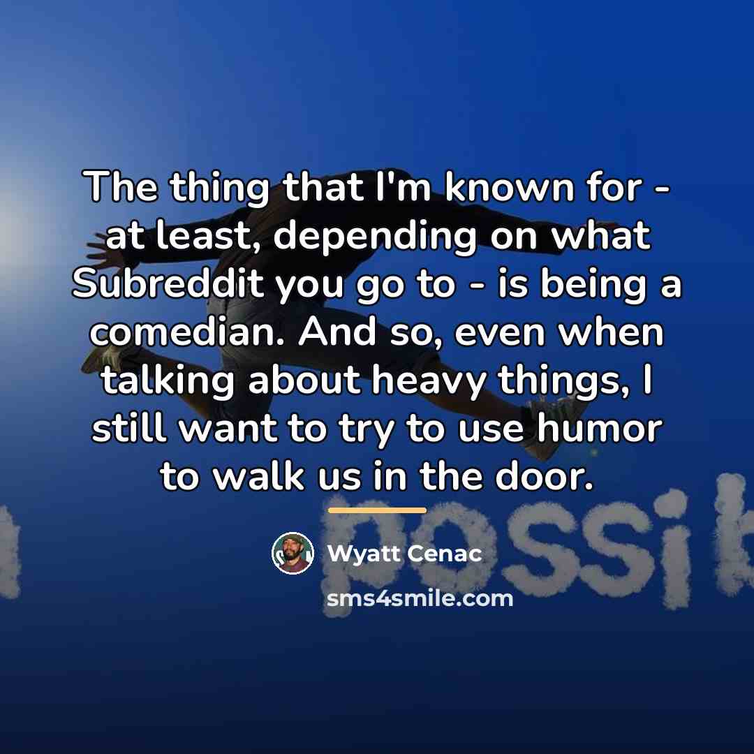 “The thing that I'm known for - at least, depending…” quote by Wyatt Cenac
