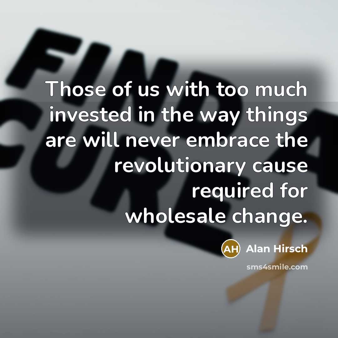 “Those of us with too much invested in the way…” quote by Alan Hirsch