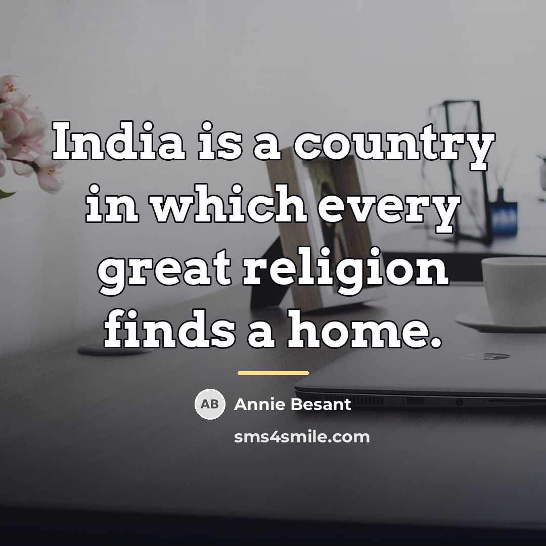 “India is a country in which every great religion finds…” quote by Annie Besant