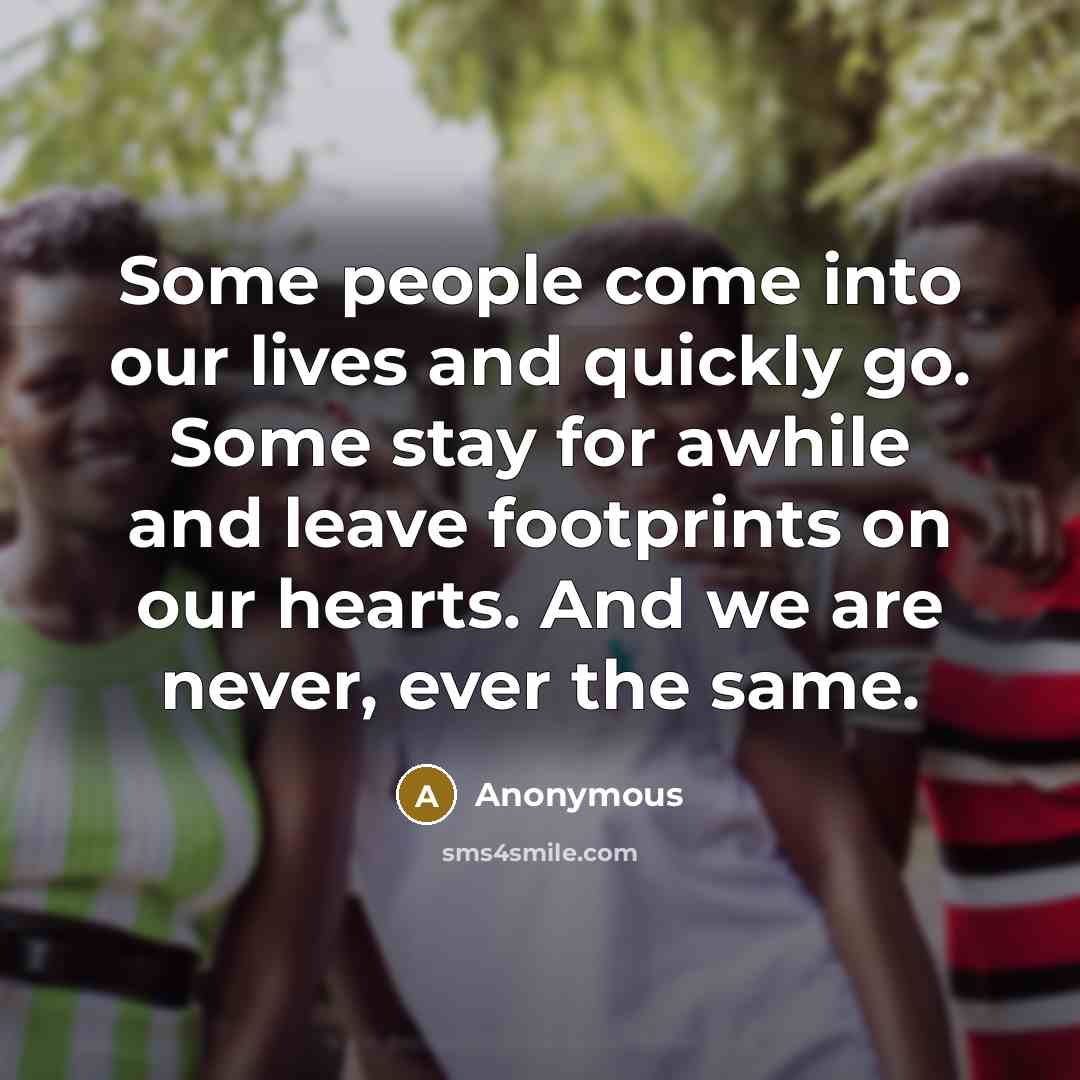“Some people come into our lives and quickly go. Some…” quote by Anonymous