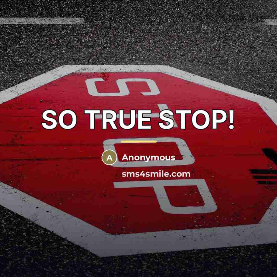 “SO TRUE STOP!…” quote by Anonymous