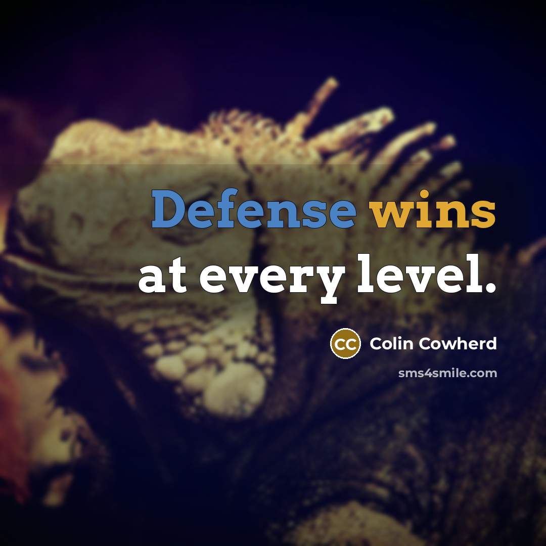 “Defense wins at every level.…” quote by Colin Cowherd