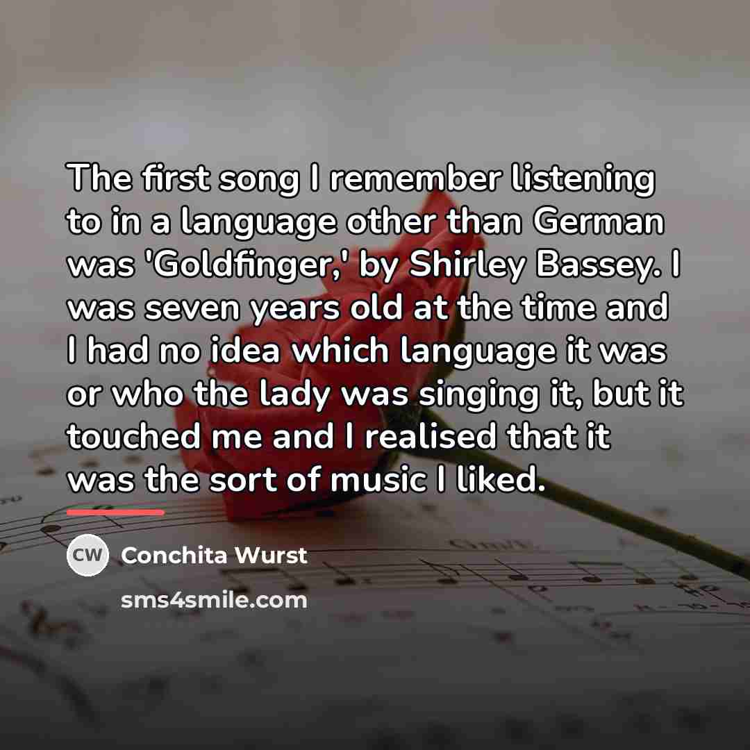 “The first song I remember listening to in a language…” quote by Conchita Wurst
