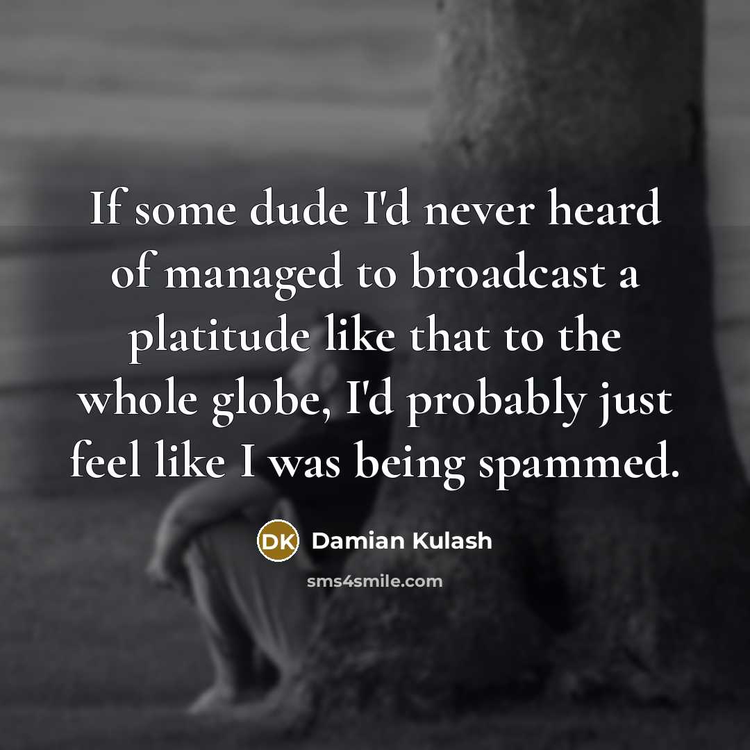 “If some dude I'd never heard of managed to broadcast…” quote by Damian Kulash