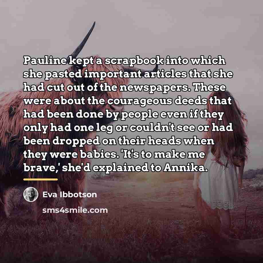 “Pauline kept a scrapbook into which she pasted important articles…” quote by Eva Ibbotson