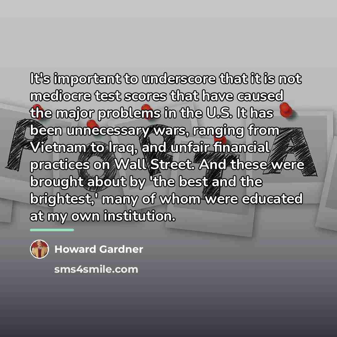 “It's important to underscore that it is not mediocre test…” quote by Howard Gardner
