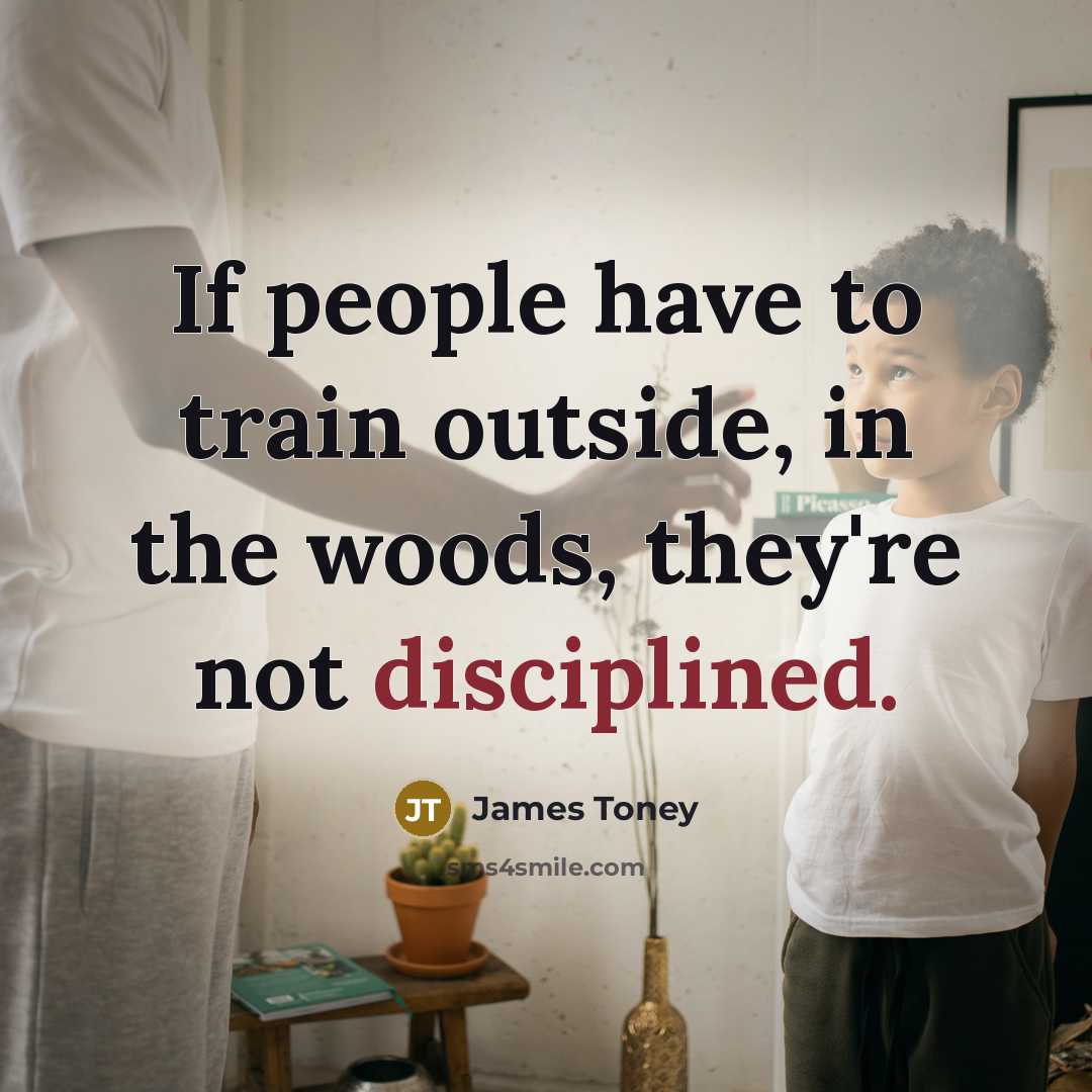 “If people have to train outside, in the woods, they're…” quote by James Toney