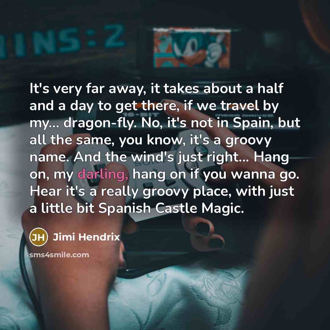 “It's very far away, it takes about a half and…” quote by Jimi Hendrix