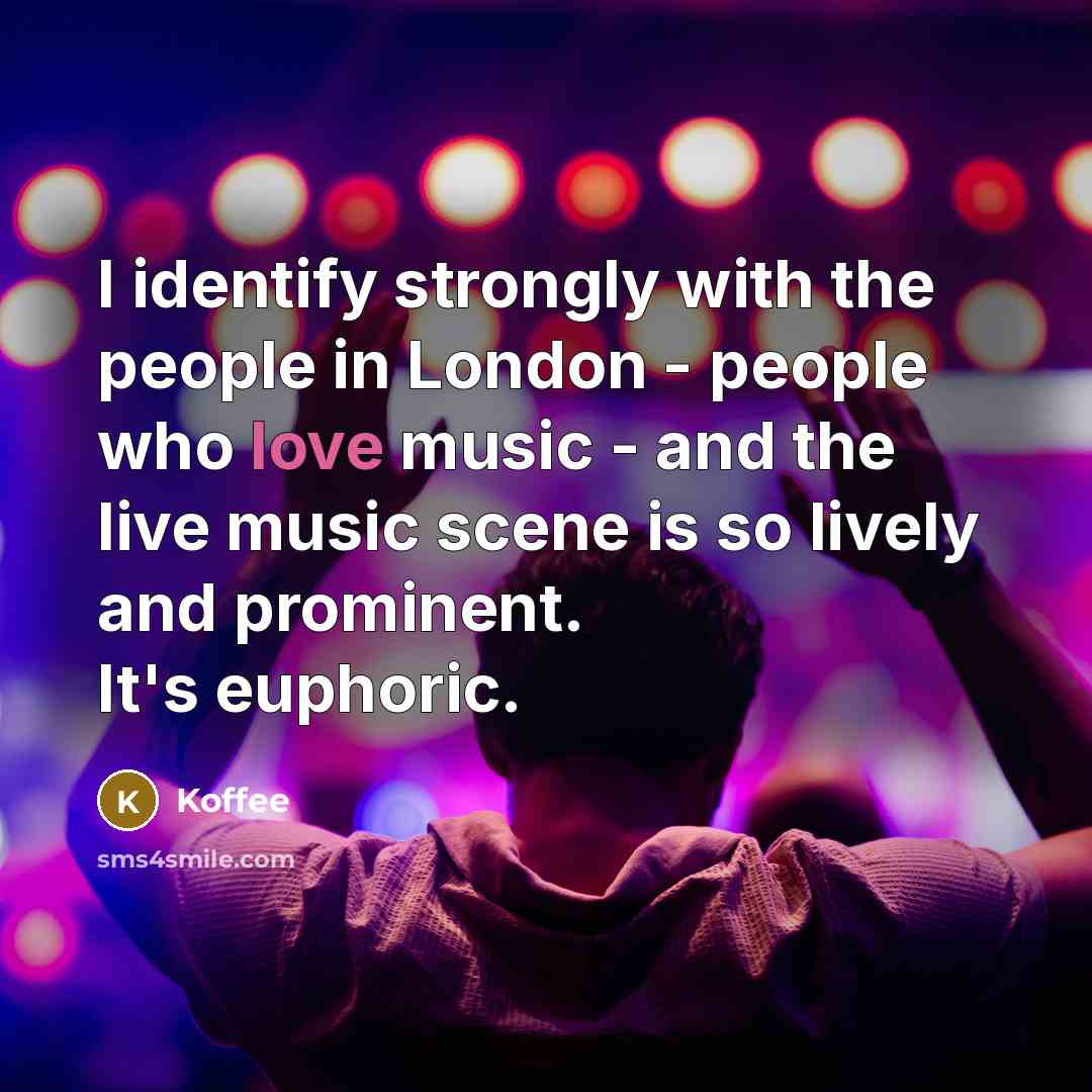 “I identify strongly with the people in London - people…” quote by Koffee
