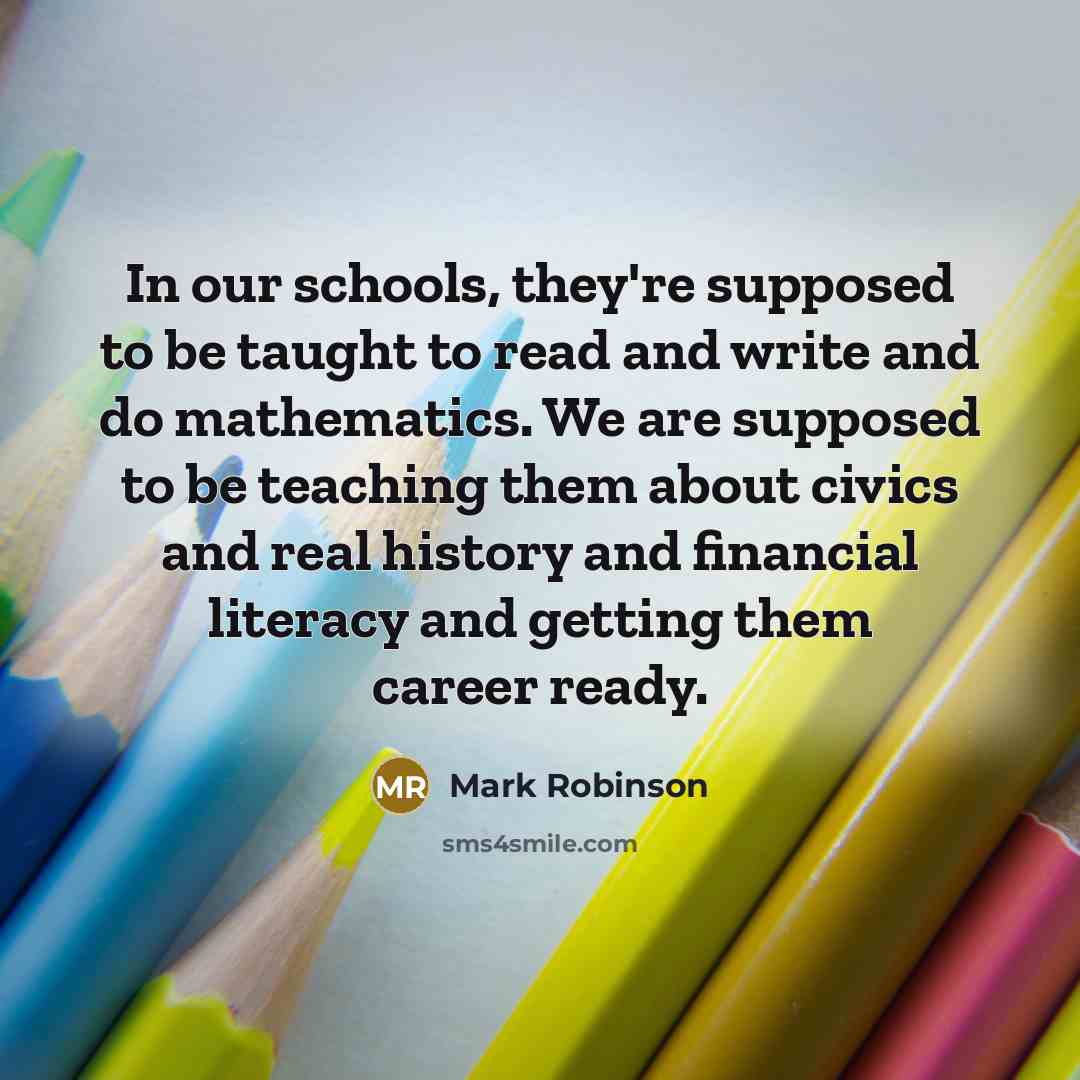 “In our schools, they're supposed to be taught to read…” quote by Mark Robinson