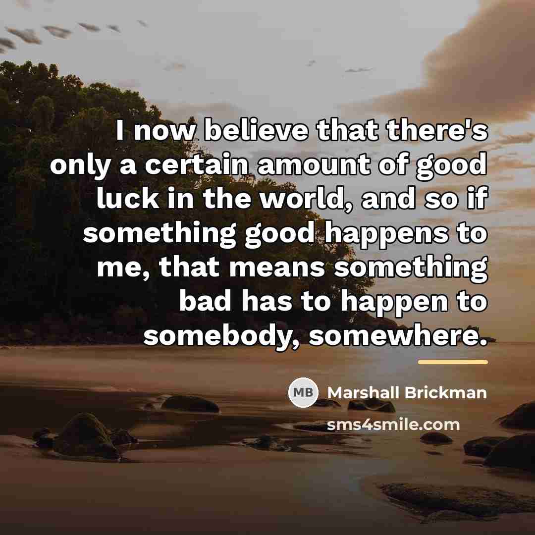 “I now believe that there's only a certain amount of…” quote by Marshall Brickman