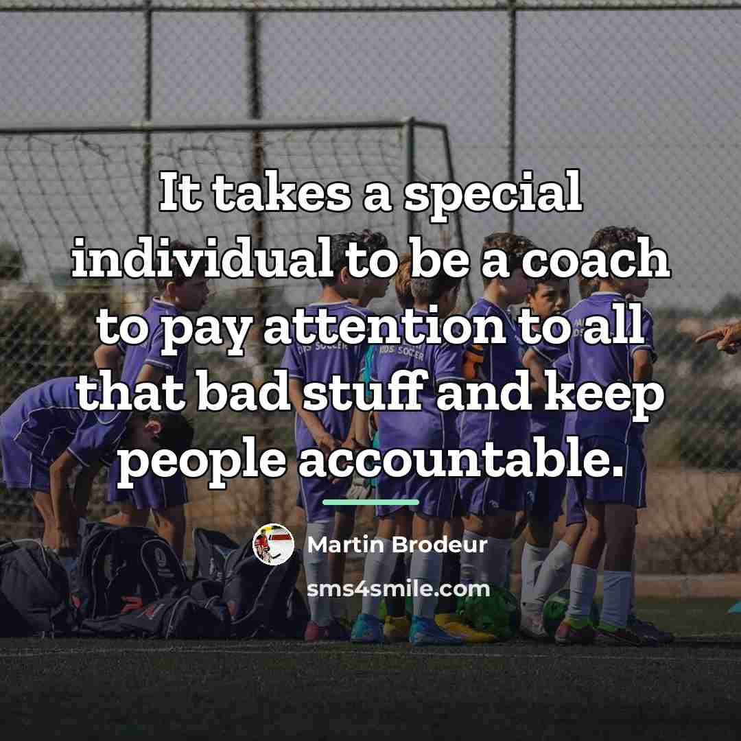 “It takes a special individual to be a coach to…” quote by Martin Brodeur