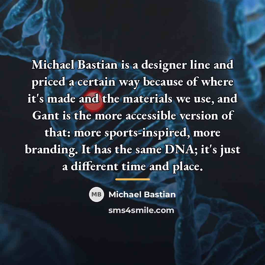 “Michael Bastian is a designer line and priced a certain…” quote by Michael Bastian