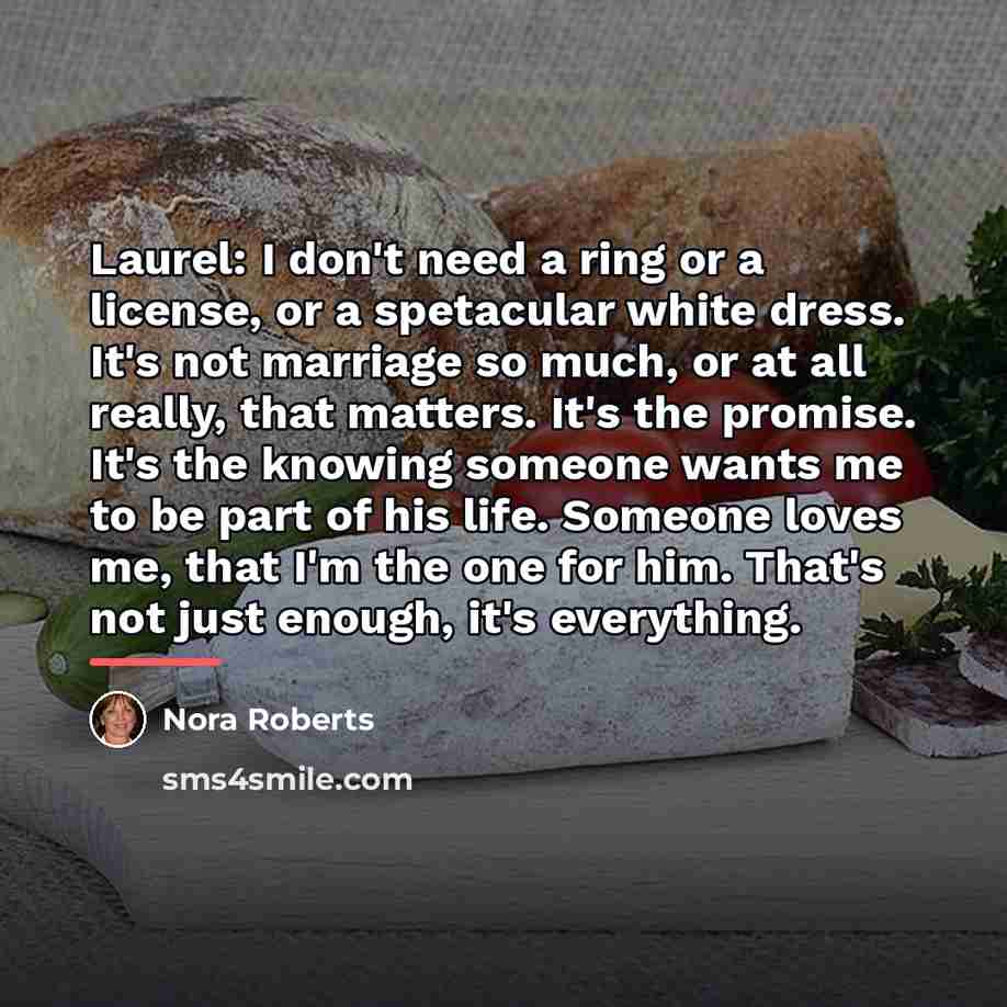 “Laurel: I don't need a ring or a license, or…” quote by Nora Roberts