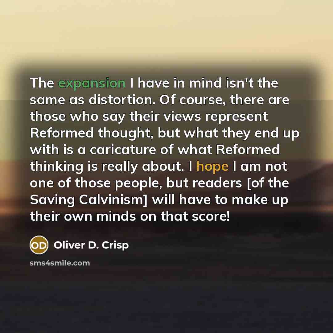 “The expansion I have in mind isn't the same as…” quote by Oliver D. Crisp