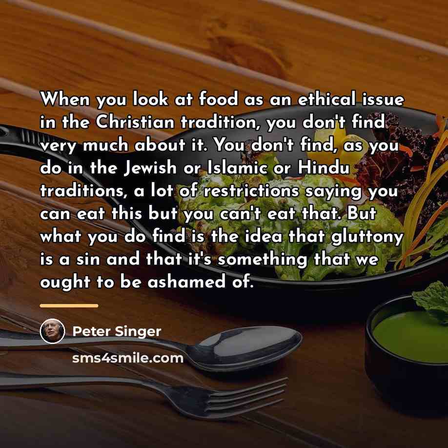 “When you look at food as an ethical issue in…” quote by Peter Singer