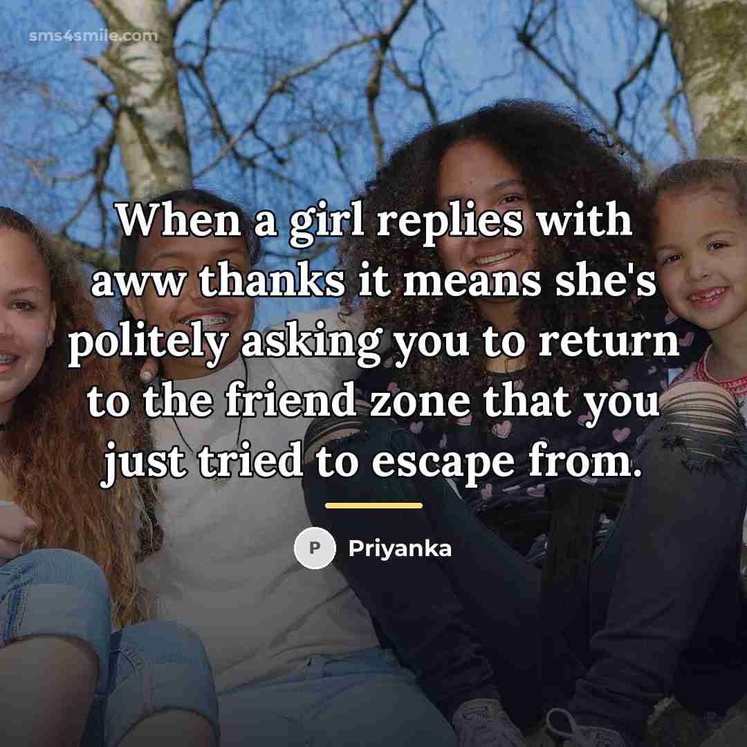 “When a girl replies with aww thanks it means she's…” quote by Priyanka