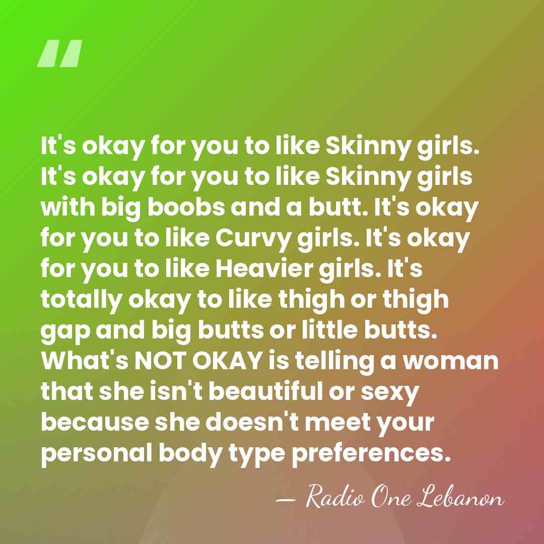 It's okay for you to like Skinny girls. It's okay for you&hellip; - Radio One Lebanon