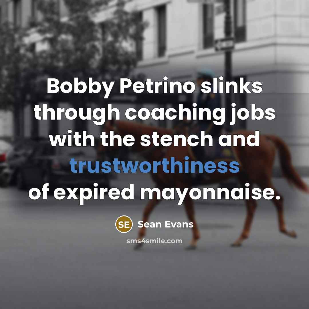 “Bobby Petrino slinks through coaching jobs with the stench and…” quote by Sean Evans