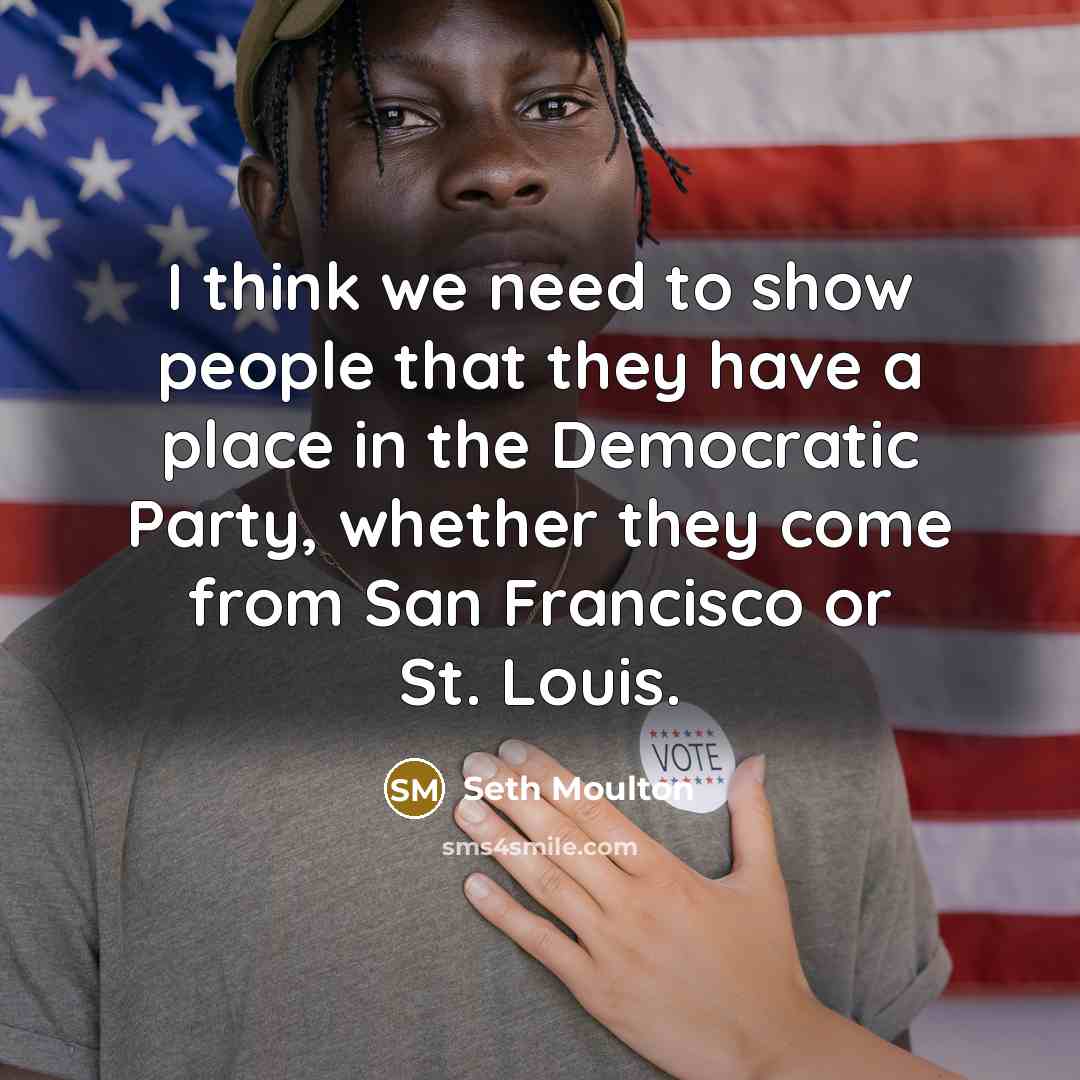 “I think we need to show people that they have…” quote by Seth Moulton
