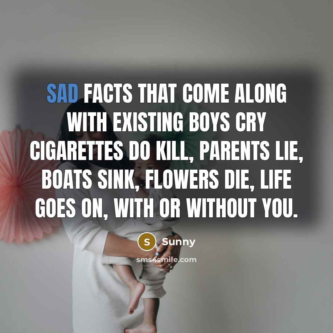 “Sad facts that come along with existing Boys cry Cigarettes…” quote by Sunny