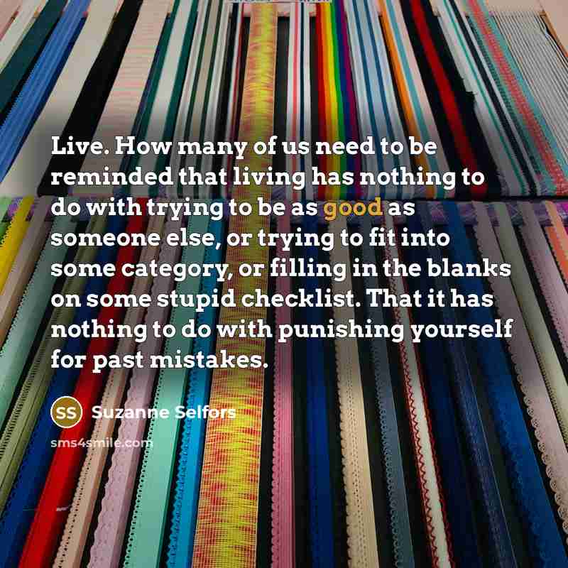 “Live. How many of us need to be reminded that…” quote by Suzanne Selfors