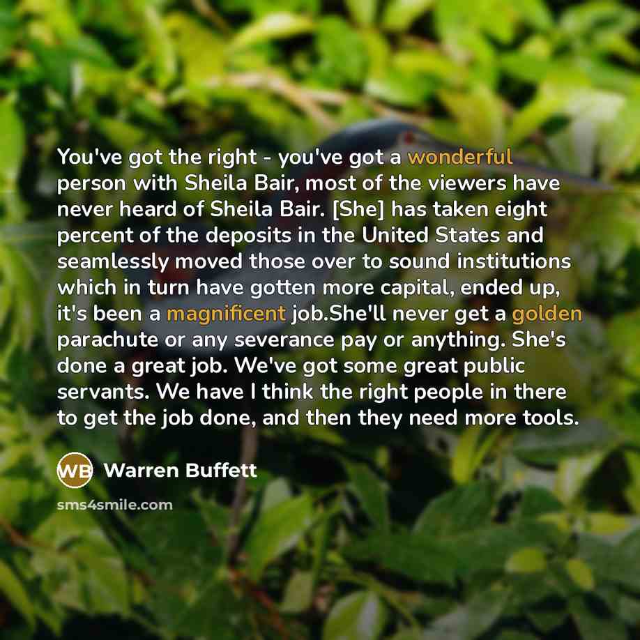 “You've got the right - you've got a wonderful person…” quote by Warren Buffett