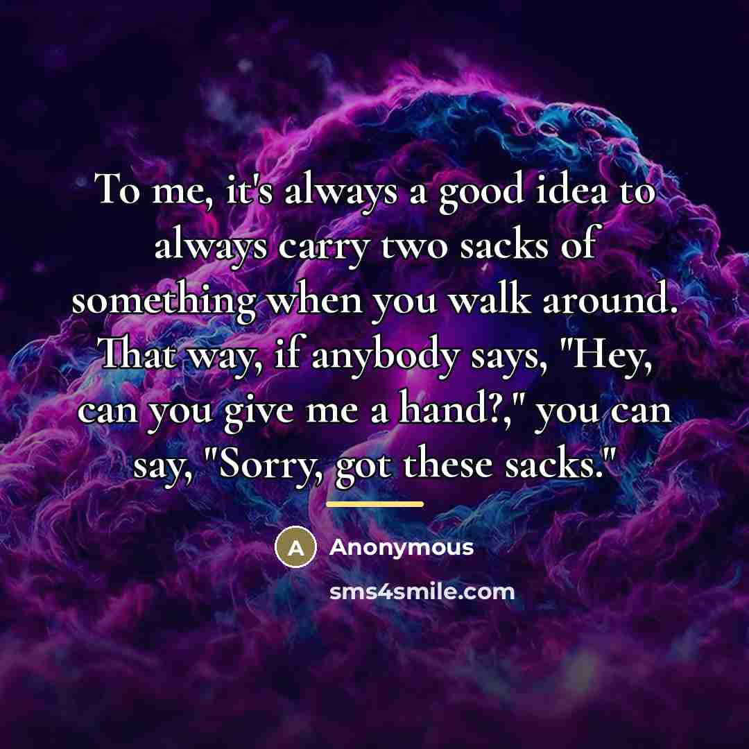 “To me, it's always a good idea to always carry…” quote by Anonymous