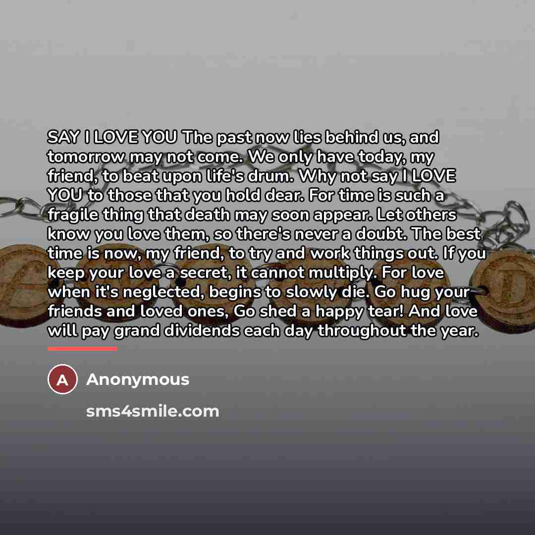 “SAY I LOVE YOU The past now lies behind us,…” quote by Anonymous