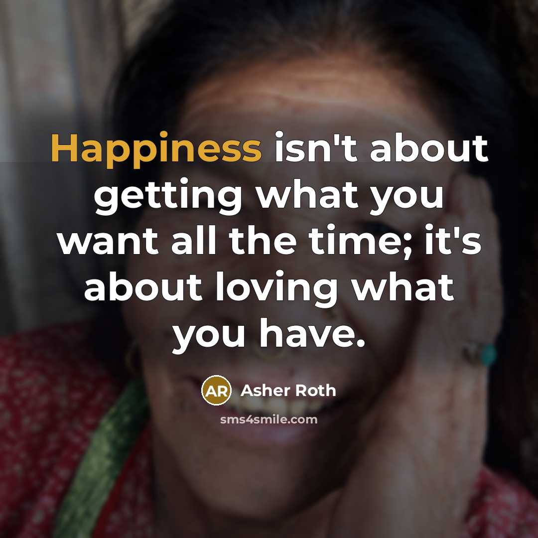 “Happiness isn't about getting what you want all the time;…” quote by Asher Roth