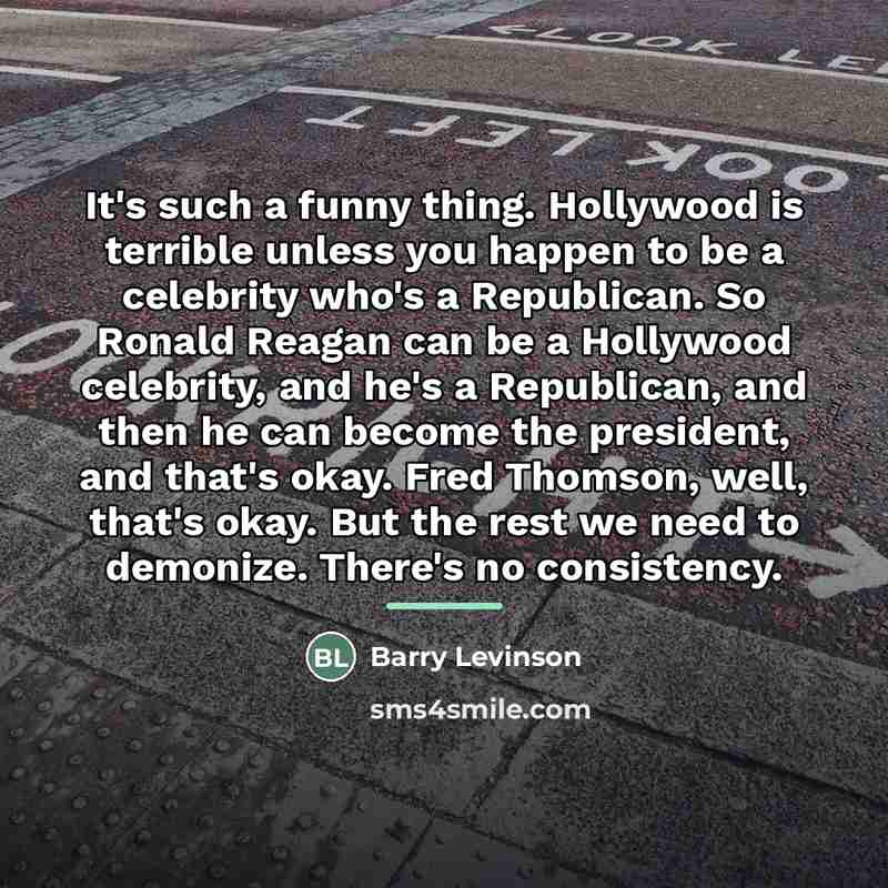 “It's such a funny thing. Hollywood is terrible unless you…” quote by Barry Levinson