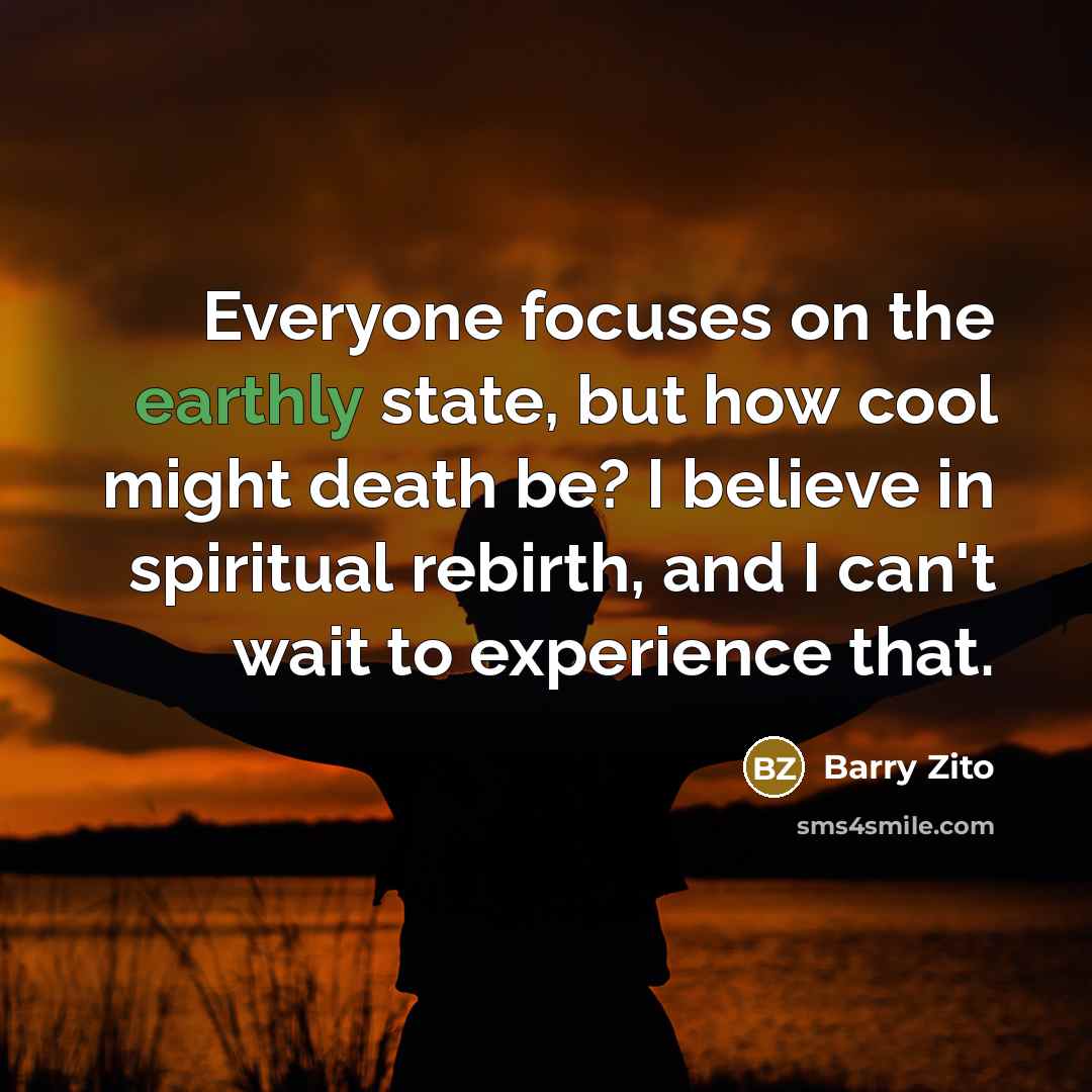 “Everyone focuses on the earthly state, but how cool might…” quote by Barry Zito
