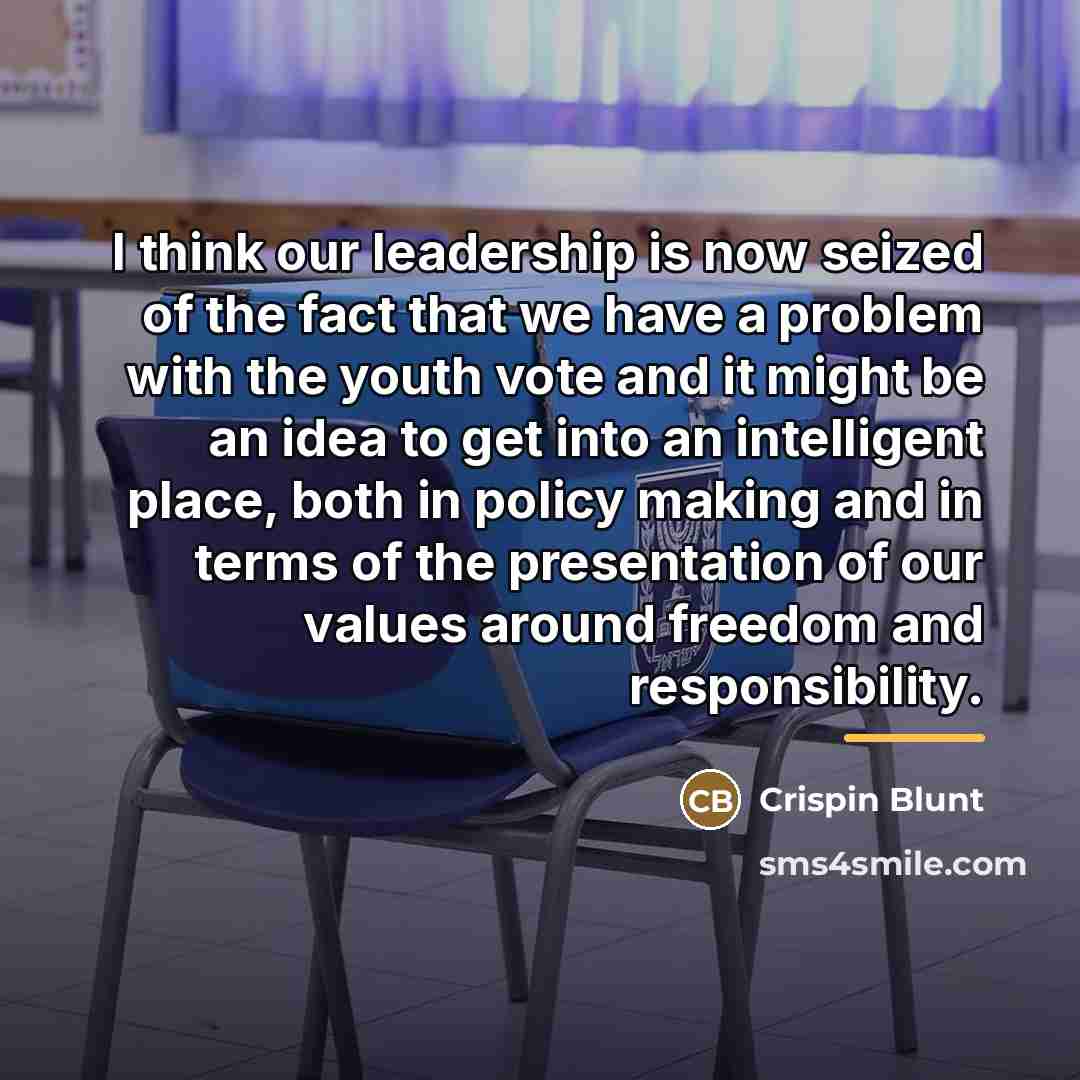 “I think our leadership is now seized of the fact…” quote by Crispin Blunt