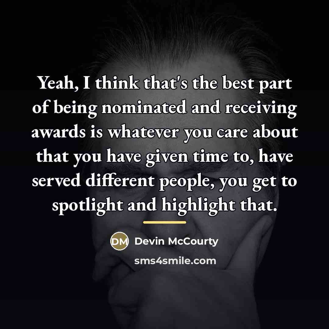 “Yeah, I think that's the best part of being nominated…” quote by Devin McCourty