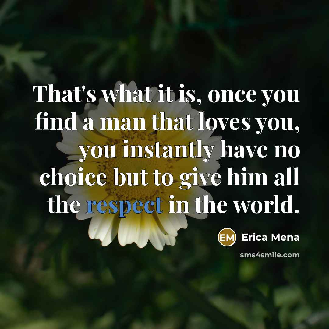 “That's what it is, once you find a man that…” quote by Erica Mena