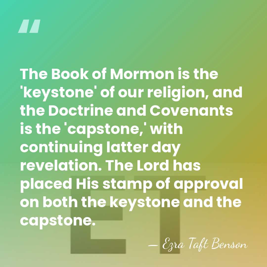The Book of Mormon is the 'keystone' of our religion, and the&hellip; - Ezra Taft Benson